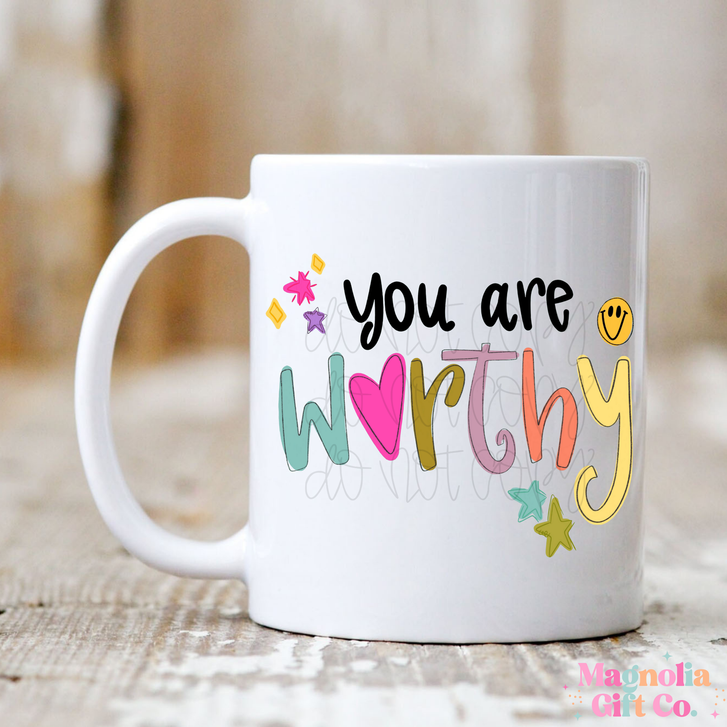You Are Worthy Coffee Mug