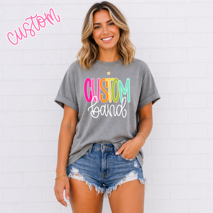 Color Pop-Custom Band Tee