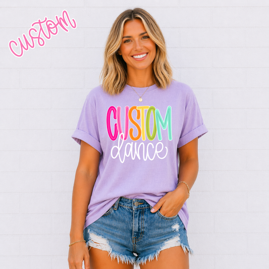 Color Pop-Custom Dance Tee