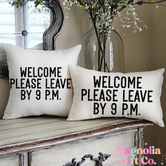 Please Leave By 9 Throw Pillow