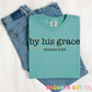 By His Grace Tee