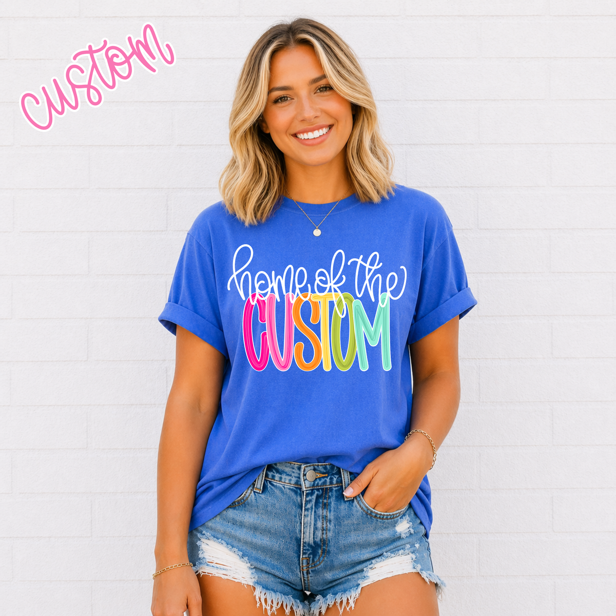 Color Pop-Custom Home Of The Tee