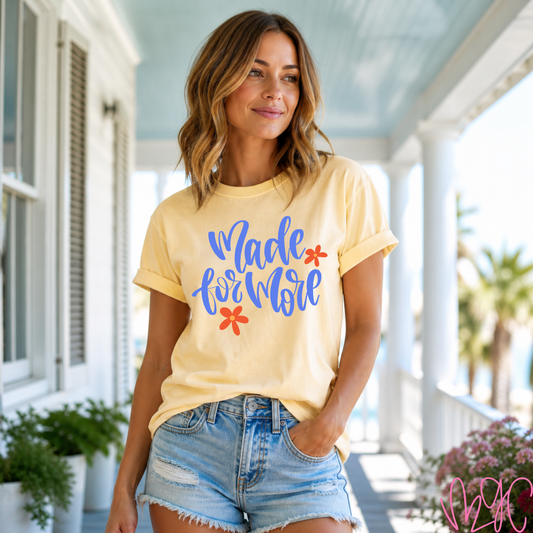 Made For More Tee