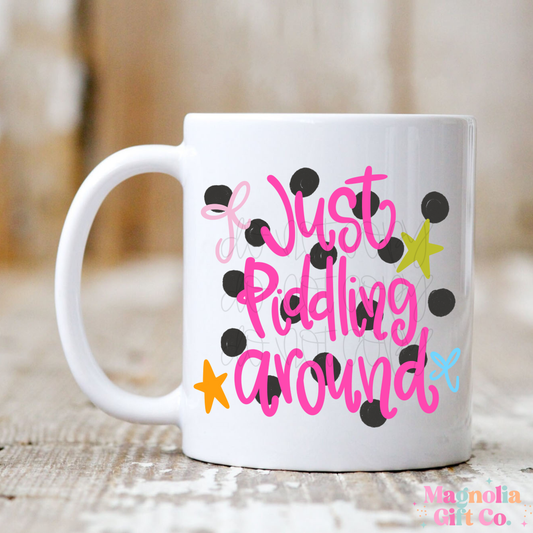 Just Piddling Around Coffee Mug