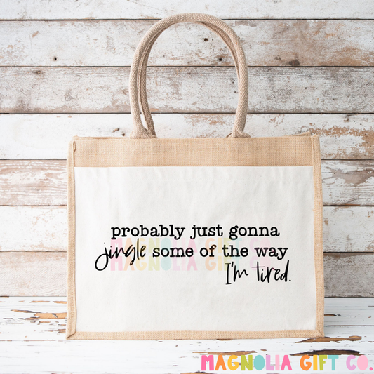 Jingle Some Of The Way Tote Bag