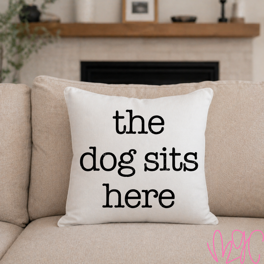 The Dog Sits Here Throw Pillow