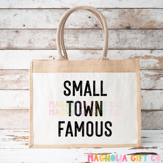 Small Town Famous Tote Bag
