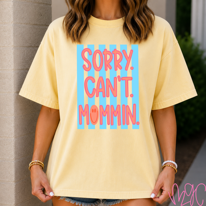 FSF-Sorry. Can't. Mommin. Tee