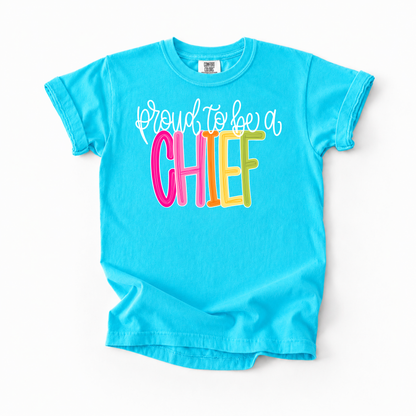 Color Pop-Proud To Be A Chief Tee