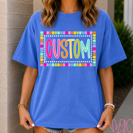Color Pop-Custom Tee