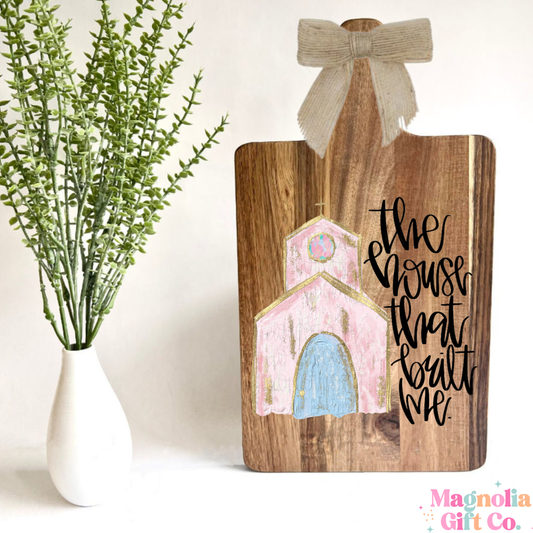 House That Built Me Cutting Board