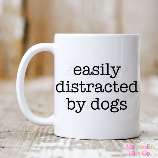 Easily Distracted By Dogs Coffee Mug