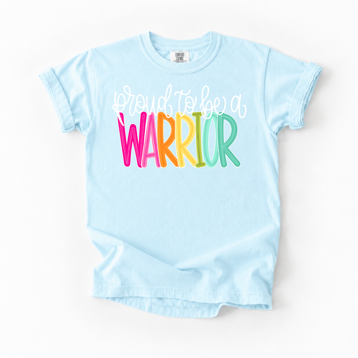 Color Pop-Proud To Be A Warrior Tee