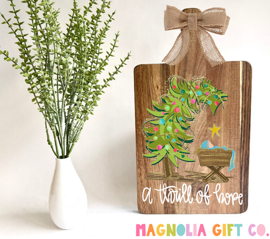 Thrill Of Hope Cutting Board