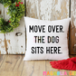 Move Over-Dog Throw Pillow