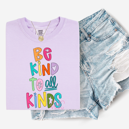Be Kinds To All Kinds Tee