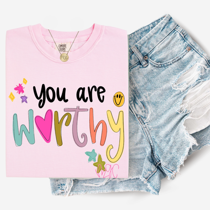 You Are Worthy Tee