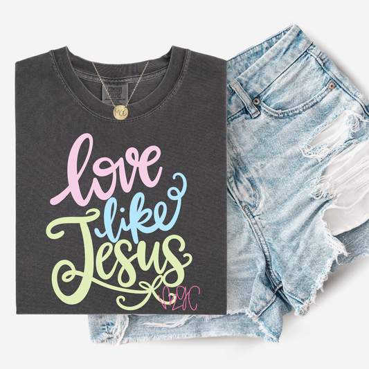 Pastel Love Like Jesus Tee