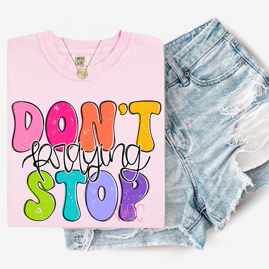 Don't Stop Praying Tee
