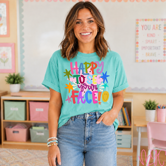 Happy To See Your Face Tee