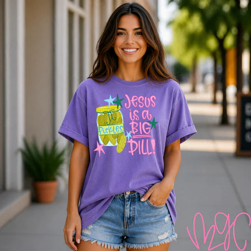 Jesus Is A Big Dill Tee