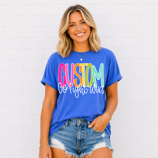 Custom Color Pop-Go Fight Win Tee