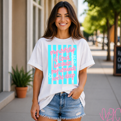 My Worship Is Loud Tee